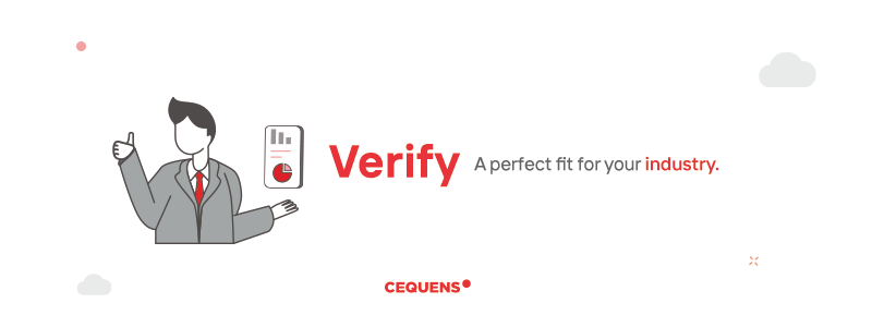 Verify - A perfect fit for your industry