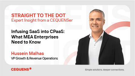 Infusing SaaS into CPaaS: What MEA enterprises need to know