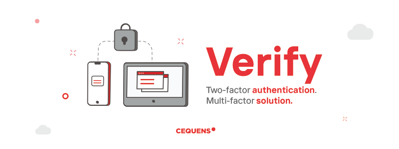 Verify — Two-factor authentication. Multi-factor solution