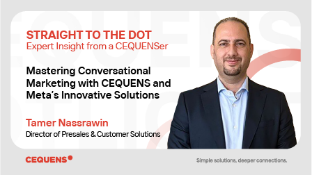 Mastering Conversational Marketing with CEQUENS and Meta’s Innovative Solutions