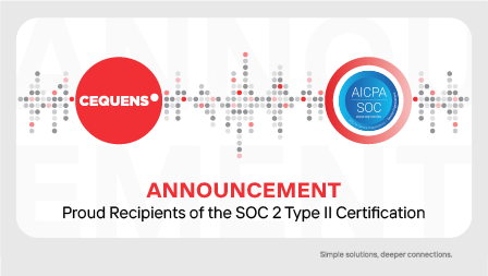 CEQUENS Achieves SOC 2 Type II Certification, Reinforcing Commitment to Security and Data Protection