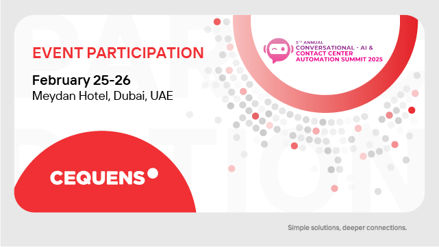 CEQUENS to Showcase AI-Powered Communication Solutions at the 5th Annual MENA Conversational AI & Contact Center Automation Summit 2025