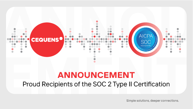 CEQUENS Achieves SOC 2 Type II Certification, Reinforcing Commitment to Security and Data Protection