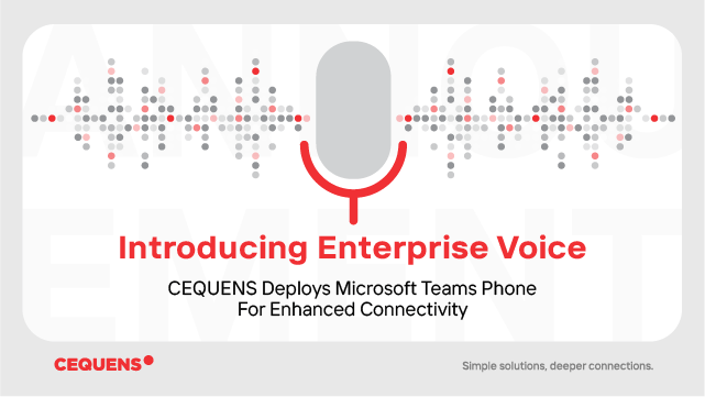 CEQUENS Deploys Microsoft Teams Phone to Empower Businesses Across the Region with Enhanced Collaboration and Productivity