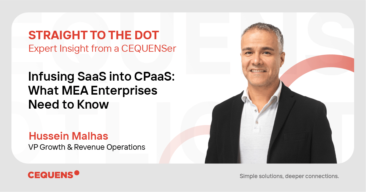 Infusing SaaS into CPaaS: What MEA Enterprises Need to Know.
