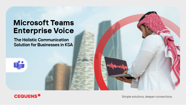 Microsoft Teams Enterprise Voice: Ultimate Business Solution in KSA